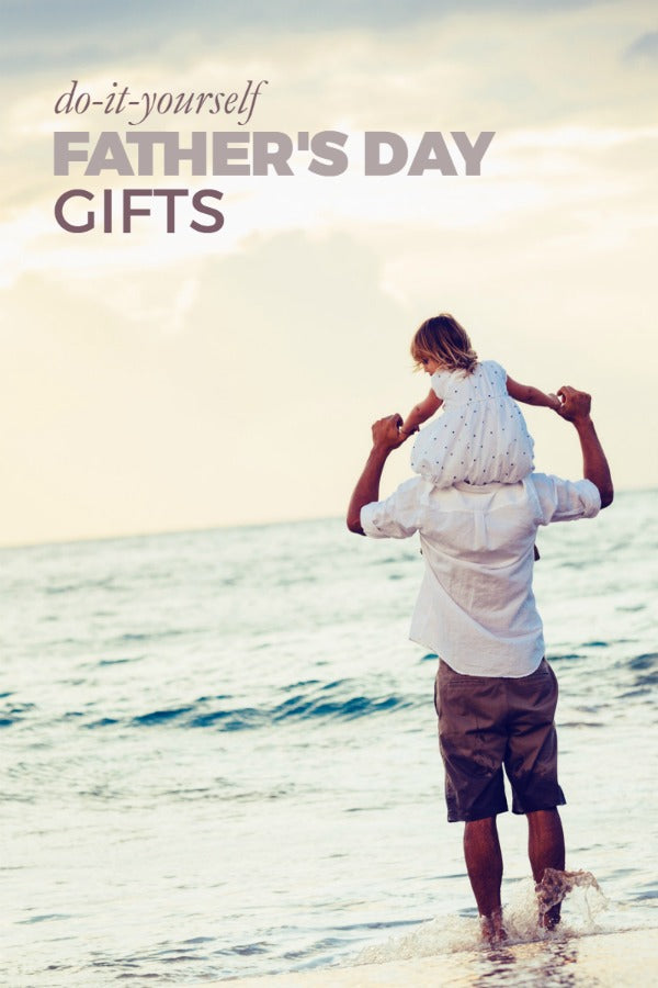 DIY Father’s Day Gift Ideas