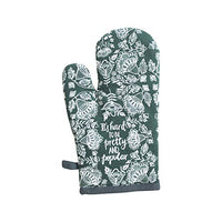 June Clever: It's Hard to Be Pretty and Popular, Funny Oven Mitt, Boutique Pot Holder, Good Humor Oven Gloves for Entertaining-Green/White