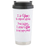 CafePress I Drink Wine In My Yoga Pants PINK Travel Mug Stainless Steel Travel Mug, Insulated 16 oz. Coffee Tumbler