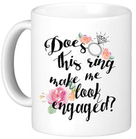 Oh, Susannah Does This Ring Make Me Look Engaged? - Engagement Gifts For Her 11 Ounce Mug - White Gift Box