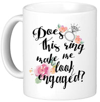 Oh, Susannah Engaged Mug"I put a ring on it" 11oz Mug - Engagement gifts Fiance Gifts For Her